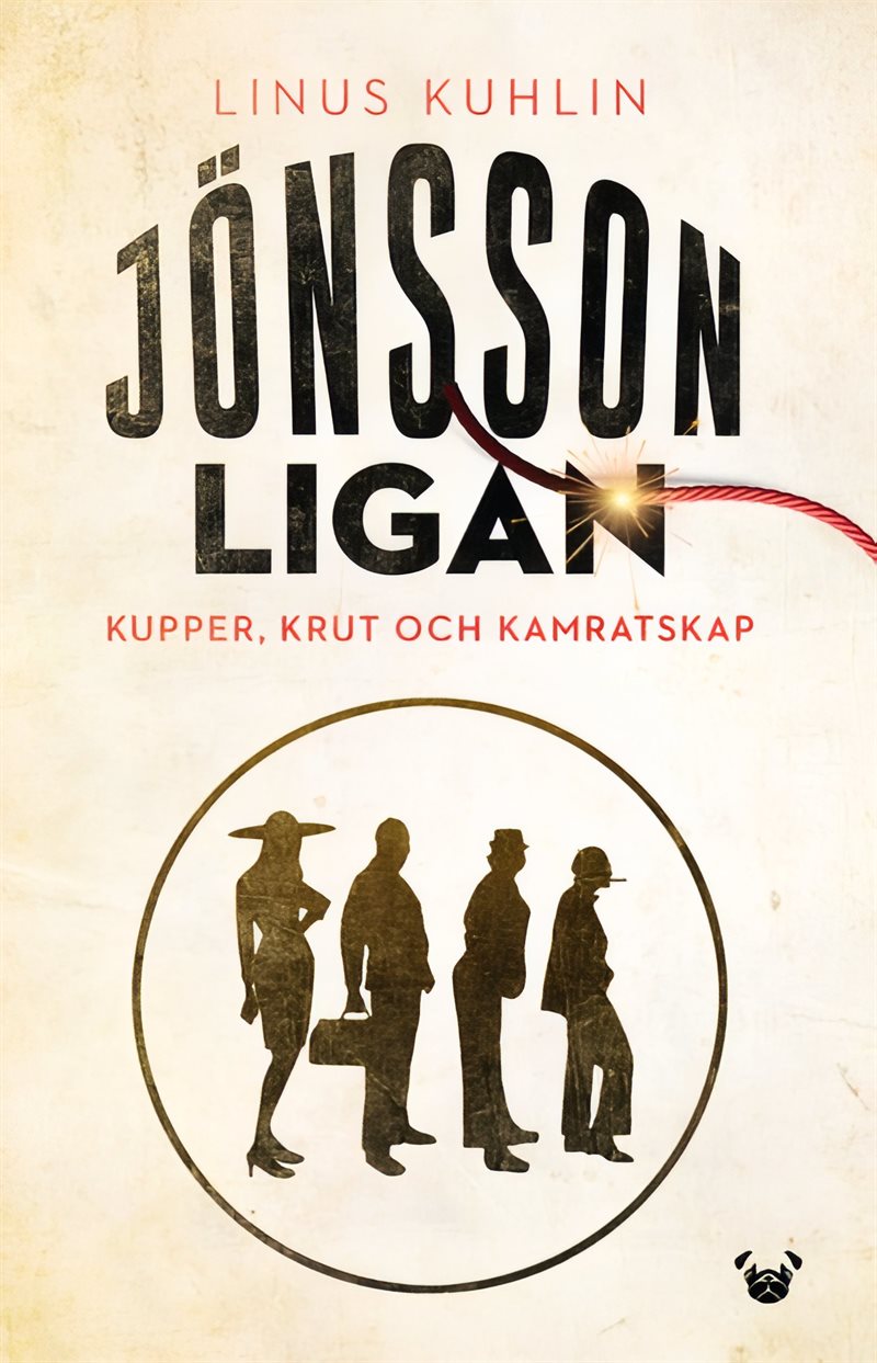 Jönssonligan : kupper, krut och kamratskap