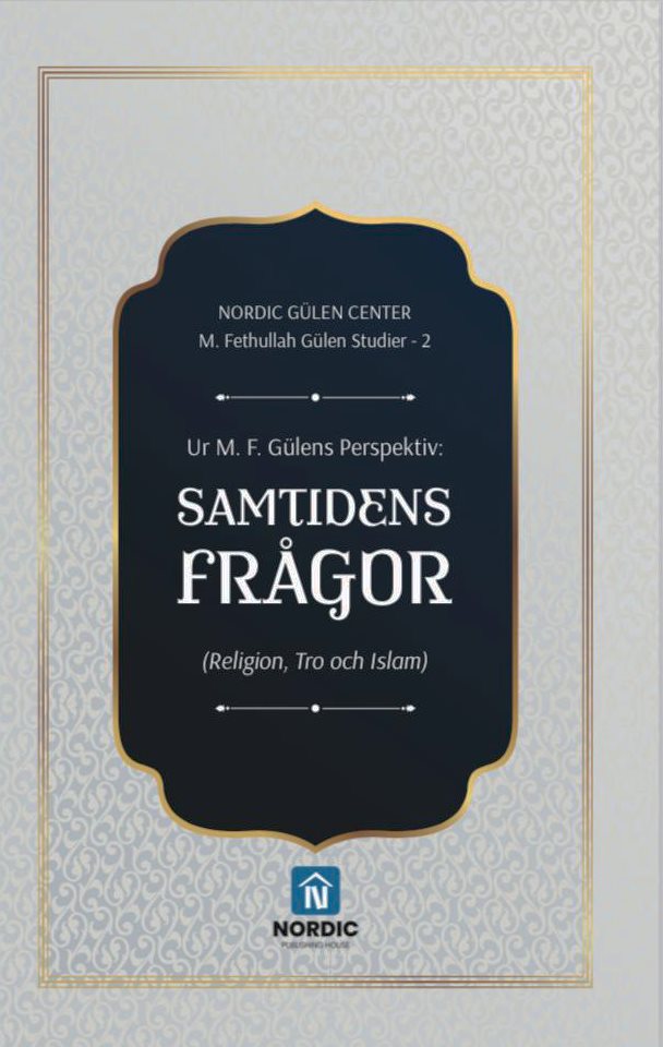 Ur M. Fethullah Gülens Perspektiv: Samtidens Frågor