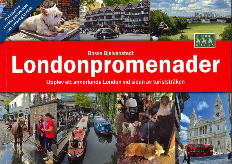 Londonpromenader : upplev ett annorlunda London vid sidan av turiststråken