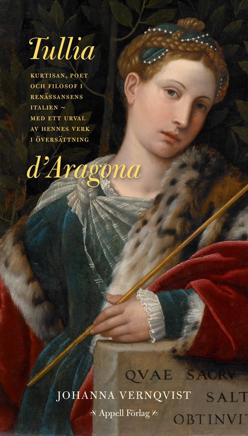 Tullia d’Aragona. Kurtisan, poet och filosof i renässansens Italien