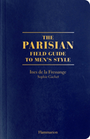 The Parisian Field Guide to Men's Style