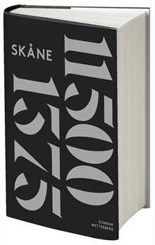 Skånes historia. D. 1, 11500 f. Kr.-1375 e. Kr.