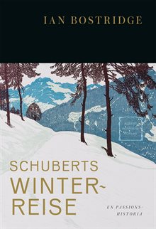 Schuberts Winterreise : en passionshistoria