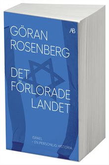 Det förlorade landet : Israel - en personlig historia