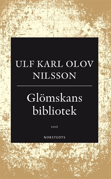 Glömskans bibliotek : en essä om demens, vansinne och litteratur