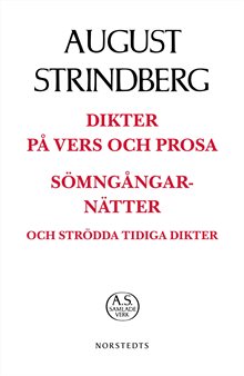 Dikter på vers och prosa : sömngångarnätter på vakna dagar och strödda tidiga dikter