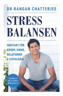 Stressbalansen : omstart för kropp, sinne, relationer & livsglädje