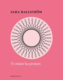 Vi måste ha protein