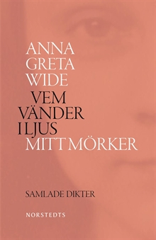 Vem vänder i ljus mitt mörker : samlade dikter 1942-1964