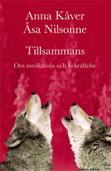 Tillsammans : om medkänsla och bekräftelse