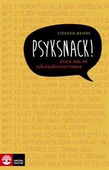 Psyksnack! : stick hål på självhjälpsmyterna