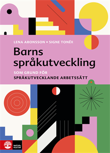Barns språkutveckling : som grund för språkutvecklande arbetssätt