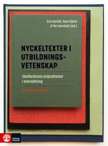 Nyckeltexter i utbildningsvetenskap : Skolforskares originaltexter i översä