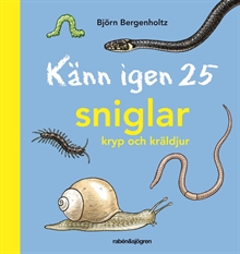 Känn igen 25 sniglar, kryp och kräldjur