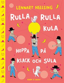 Rulla rulla kula, hoppa på klack och sula