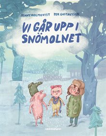 Vi går upp i snömolnet