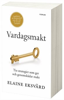 Vardagsmakt : tio strategier som ger och genomskådar makt