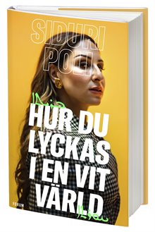 Hur du lyckas i en vit värld