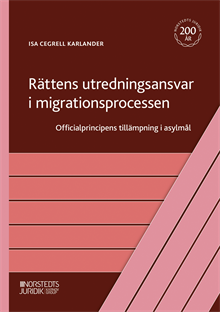 Rättens utredningsansvar i migrationsprocessen : Officialprincipens tillämp