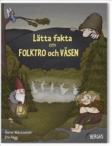 Lätta fakta om folktro och väsen