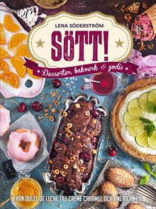 Sött! - Desserter, bakverk och godis