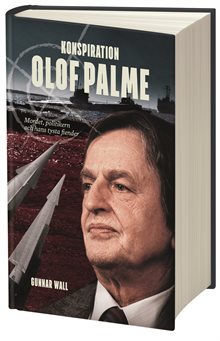 Konspiration Olof Palme : mordet, politikern och hans tysta fiender