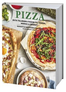 Pizza : äkta italienska pizzor till mingel, middag och dessert