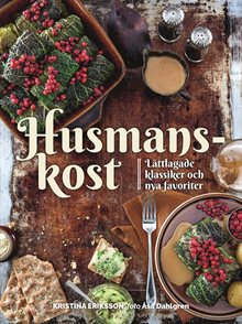 Husmanskost : lättlagade klassiker och nya favoriter