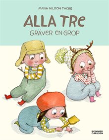 Alla tre gräver en grop