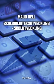 Skolbiblioteksutveckling : skolutveckling