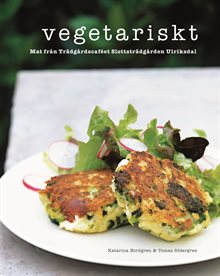 Vegetariskt : mat från Trädgårdscaféet Slottsträdgården Ulriksdal