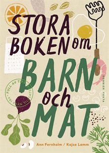 Stora boken om barn och mat