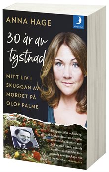 30 år av tystnad : mitt liv i skuggan av mordet på Olof Palme