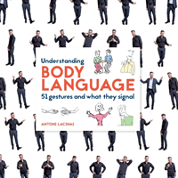 Understanding body language : 51 gestures and what they signal