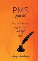 PMS-poesi : jag är inte arg, jag är bara jävligt labil