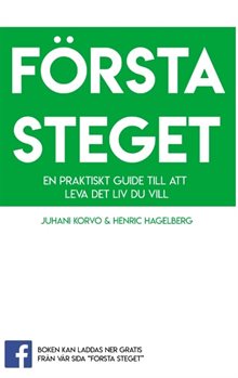 Första steget : En praktisk guide till att leva det liv du vill