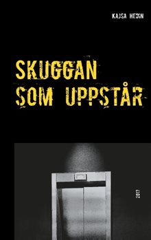 Skuggan som uppstår : Skuggan som uppstår