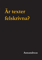 Är texter felskrivna? : Är texter felskrivna?