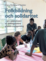 Folkbildning och solidaritet : om uppkomsten av folkhögskolans globala enga