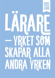 Anteckningsbok: Lärare – yrket som skapar alla andra yrken (blank)