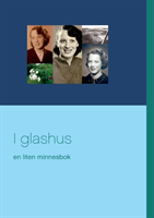 I glashus : en liten minnesbok