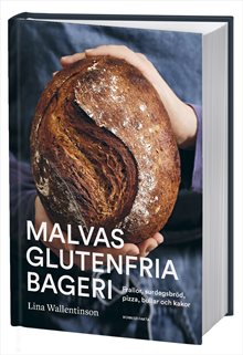 Malvas glutenfria bageri : frallor, surdegsbröd, pizza, bullar och kakor