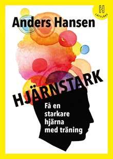 Hjärnstark : få en starkare hjärna med träning (lättläst)