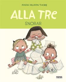 Alla tre snorar