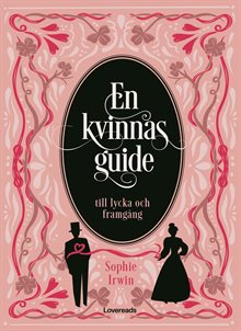 En kvinnas guide till lycka och framgång