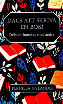 Dags att skriva en bok! : dela din kunskap med andra