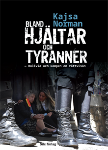 Bland hjältar och tyranner: Bolivia och kampen om rättvisan